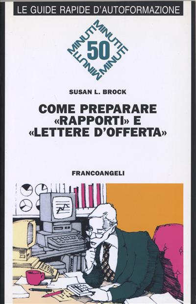 Come preparare "rapporti" e "lettere d'offerta"