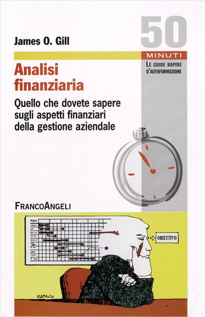 Analisi finanziaria: quello che dovete sapere sugli aspetti finanziari della gestione aziendale