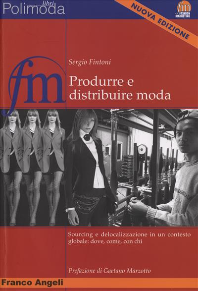 Produrre e distribuire moda