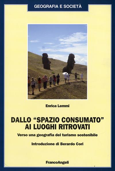 Dallo "spazio consumato" ai luoghi ritrovati