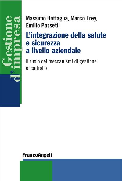 L'integrazione della salute e sicurezza a livello aziendale.