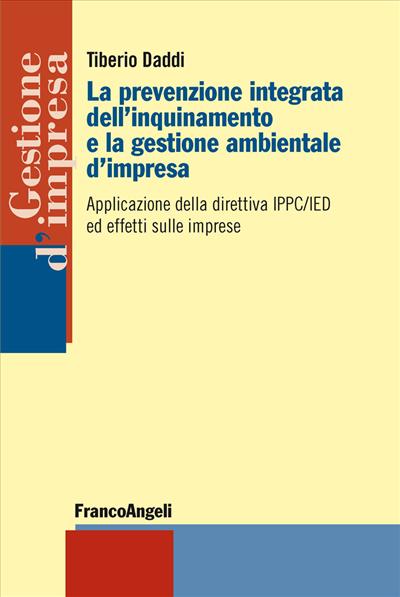 La prevenzione integrata dell'inquinamento e la gestione ambientale d'impresa.