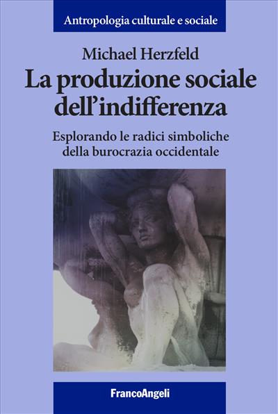 La produzione sociale dell'indifferenza