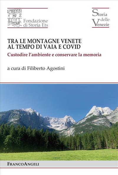 Tra le montagne venete al tempo di Vaia e Covid 2018-2022