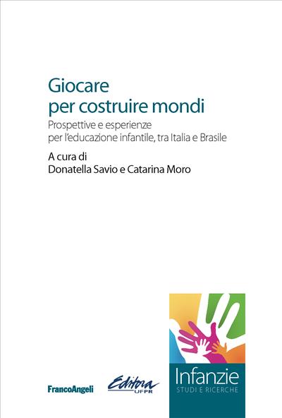 Giocare per costruire mondi.