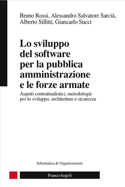 Lo sviluppo del software per la pubblica amministrazione e le forze armate.