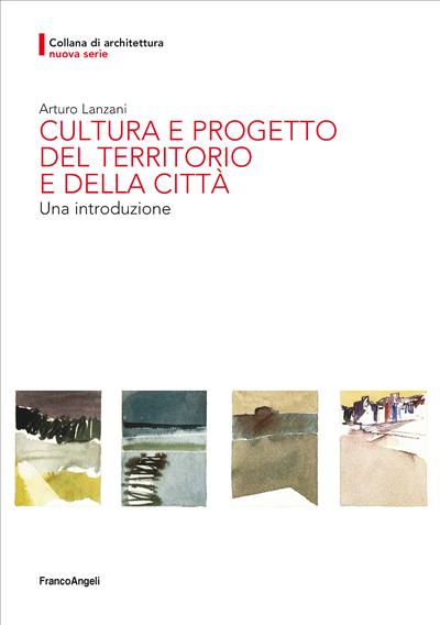 Cultura e progetto del territorio e della città