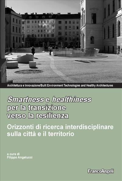 Smartness e healthiness per la transizione verso la resilienza.