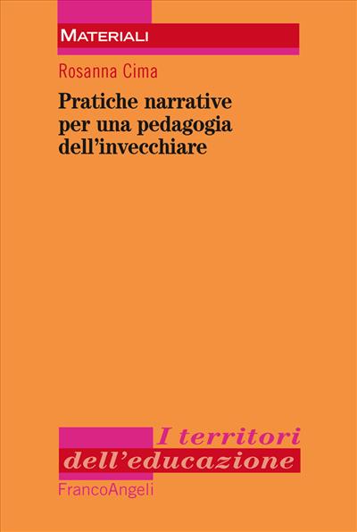 Pratiche narrative per una pedagogia dell'invecchiare