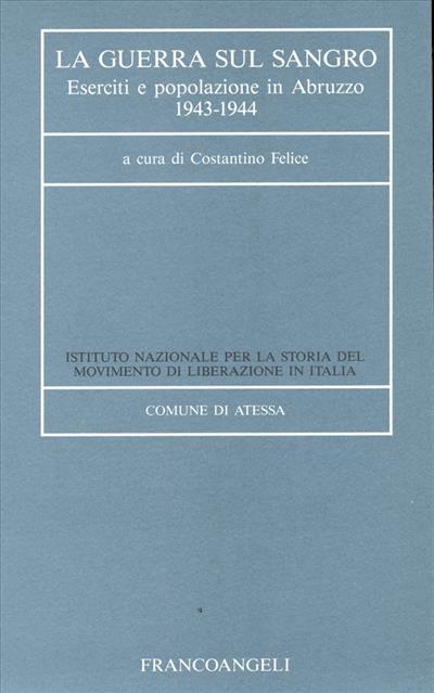 La guerra sul Sangro: eserciti e popolazione in Abruzzo 1943-1944